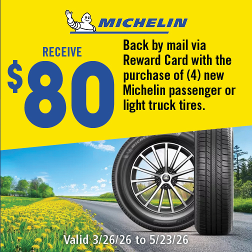 Receive $80 Back on a Set of 4 new select Michelin passenger or light truck tires